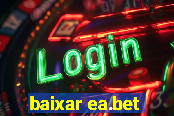 baixar ea.bet